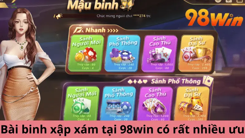 Bài binh xập xám tại 98win có rất nhiều ưu điểm thu hút người chơi